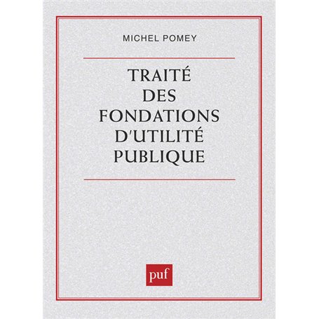 Traité des fondations d'utilité publique