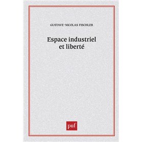 Espace industriel et liberté