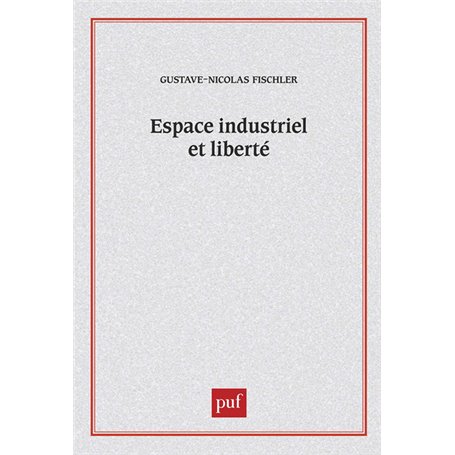 Espace industriel et liberté