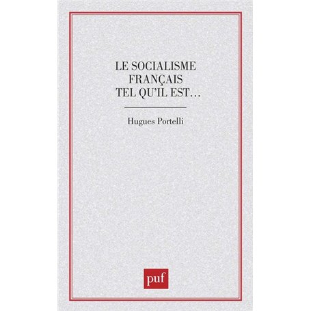 Le socialisme français tel qu'il est