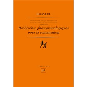 Recherches phénoménologiques pour la constitution. Livre second