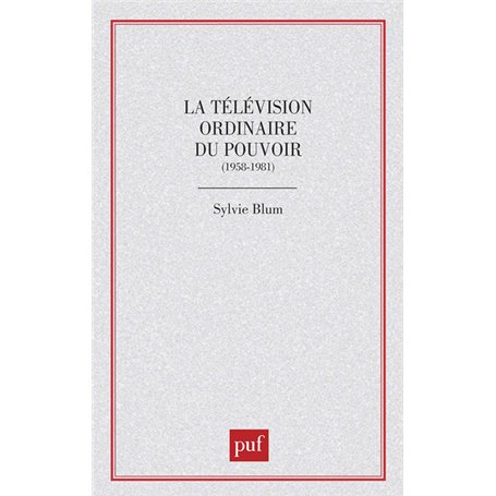 La télévision ordinaire du pouvoir