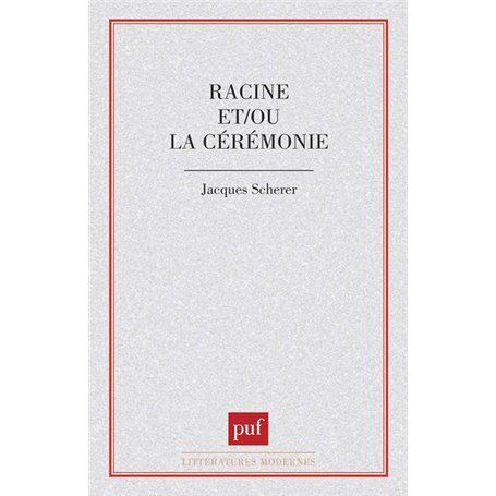 Racine et/ou la cérémonie