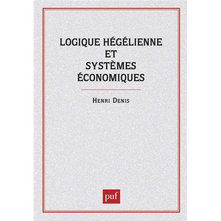 Logique hegelienne et systèmes économiques