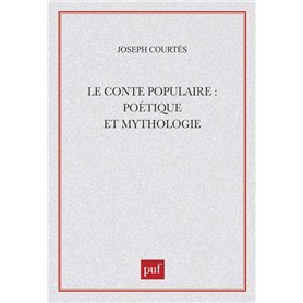 Le conte populaire : poétique et mythologie