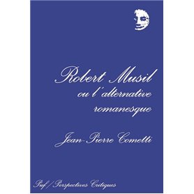 Robert Musil ou l'alternative romanesque