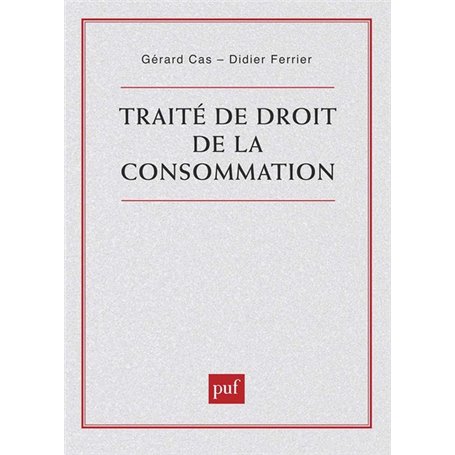 Traité de droit de la consommation