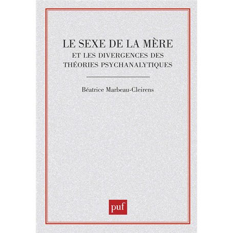 Le sexe de la mère et les divergences des théories psychanalytiques