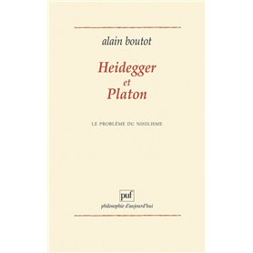 Heidegger et Platon. Le problème du nihilisme