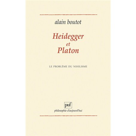 Heidegger et Platon. Le problème du nihilisme