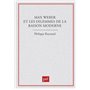 Max Weber et les dilemmes de la raison moderne