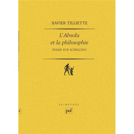 L'absolu et la philosophie. Essais sur Schelling