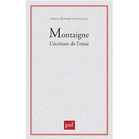 Montaigne. L'écriture de l'essai