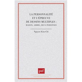 La personnalité et l'épreuve de dessins multiples : maison, arbre, deux personnes