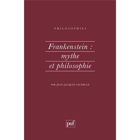 Frankenstein : mythe et philosophie