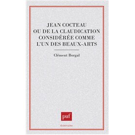 Jean Cocteau. de la claudication considerée comme l'un des beaux-arts