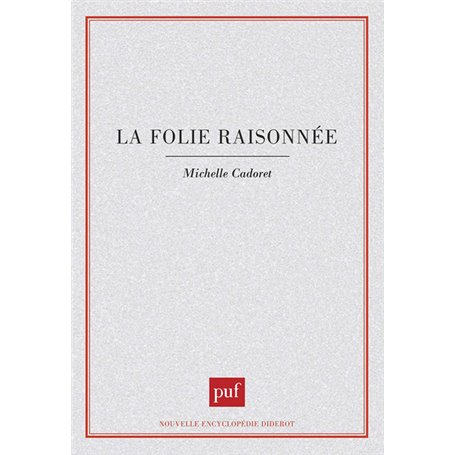 La Folie raisonnée