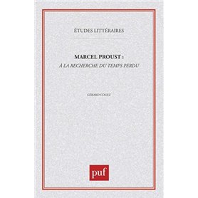 Marcel Proust : à la recherche du temps perdu