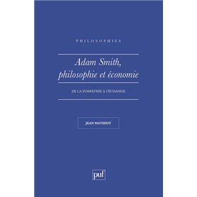 Adam Smith. Philosophie et économie