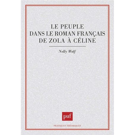 Le peuple dans le roman français de Zola à Céline