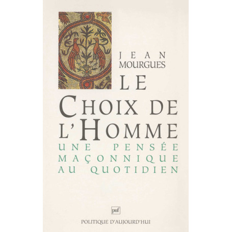 Le choix de l'homme : une pensée maçonnique au quotidien