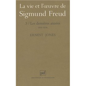 La vie et l'oeuvre de Sigmund Freud. Tome 3