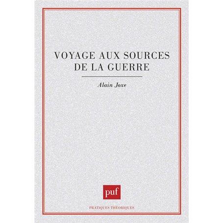 Voyage aux sources de la guerre