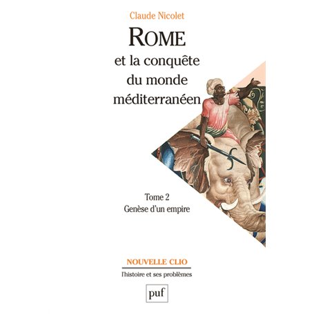 Rome et la conquête du monde méditerranéen (264-27 av. J.-C.). Tome 2