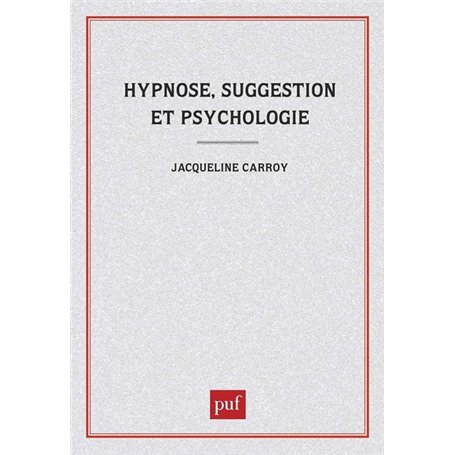 Hypnose, suggestion et psychologie