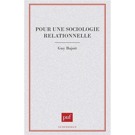 Pour une sociologie relationnelle