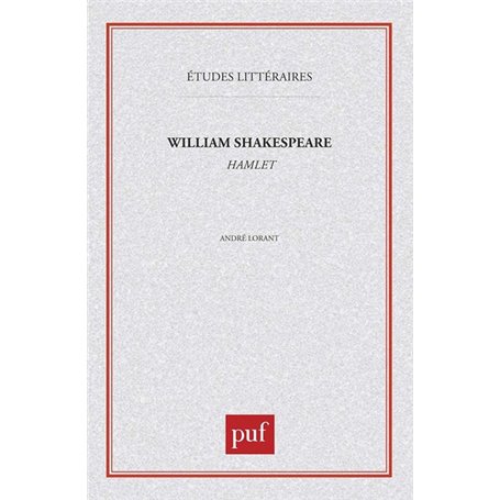 William Shakespeare : «  Hamlet  »