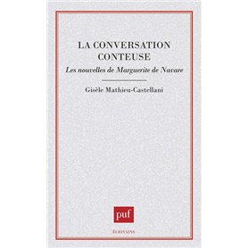 La conversation conteuse : les nouvelles de Marguerite de Navarre