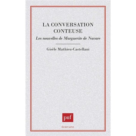 La conversation conteuse : les nouvelles de Marguerite de Navarre