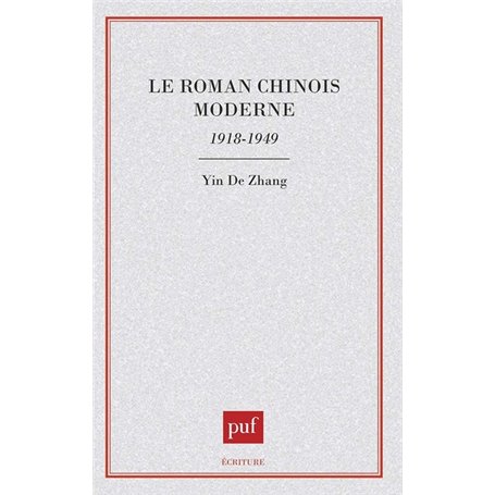 Le roman chinois moderne, 1918-1949