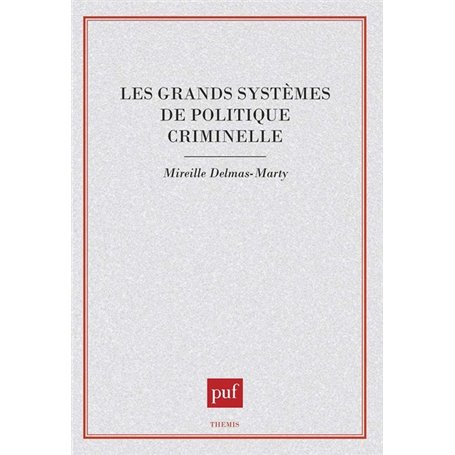 Les grands systèmes de politique criminelle