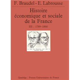 Histoire économique et sociale de la France. Tome 3, 1789-années 1880