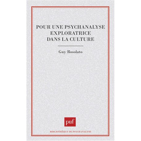 Pour une psychanalyse exploratrice dans la culture