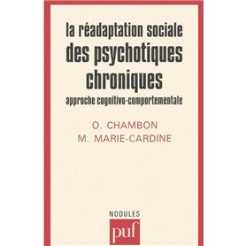 La réadaptation sociale des psychotiques chroniques : approche cognitivo-comportementale