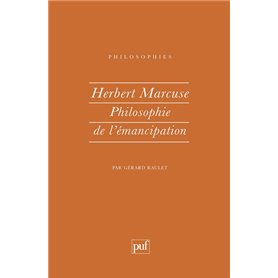 Herbert Marcuse. philosophie de l'émancipation