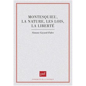Montesquieu, la nature, les lois, la liberté
