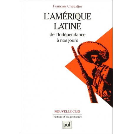 L'Amérique latine de l'Indépendance à nos jours