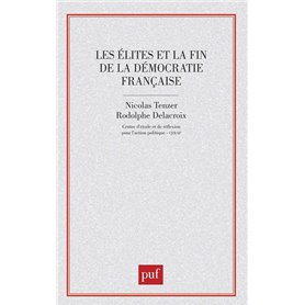 Les élites et la fin de la démocratie française