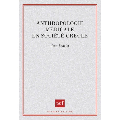 Anthropologie médicale en société créole