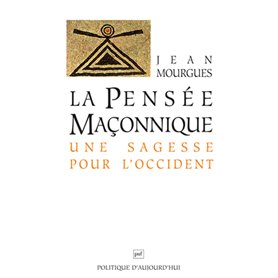 La pensée maçonnique