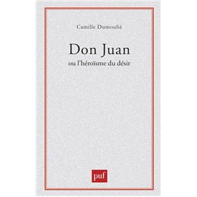 Don Juan ou l'héroïsme du désir