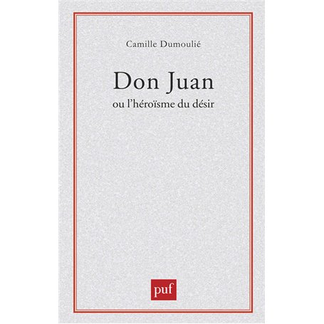 Don Juan ou l'héroïsme du désir