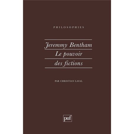 Jeremy Bentham. le pouvoir des fictions