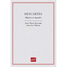 Descartes. Objecter et répondre