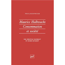 Maurice Halbwachs. Consommation et société