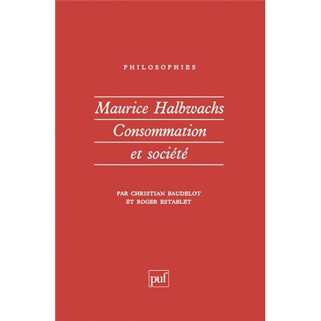 Maurice Halbwachs. Consommation et société